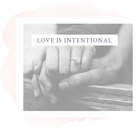 Love is intentional